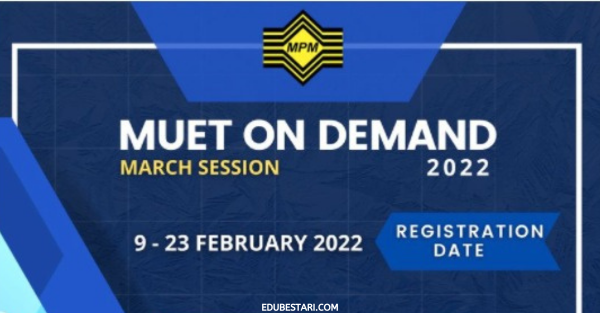 Pendaftaran MUET On Demand (MoD) Sesi Mac 2022 Kini Dibuka