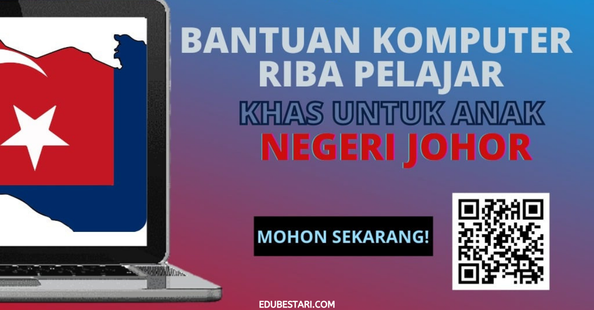 Permohonan Bantuan Komputer Riba Khas Untuk Anak Negeri Johor