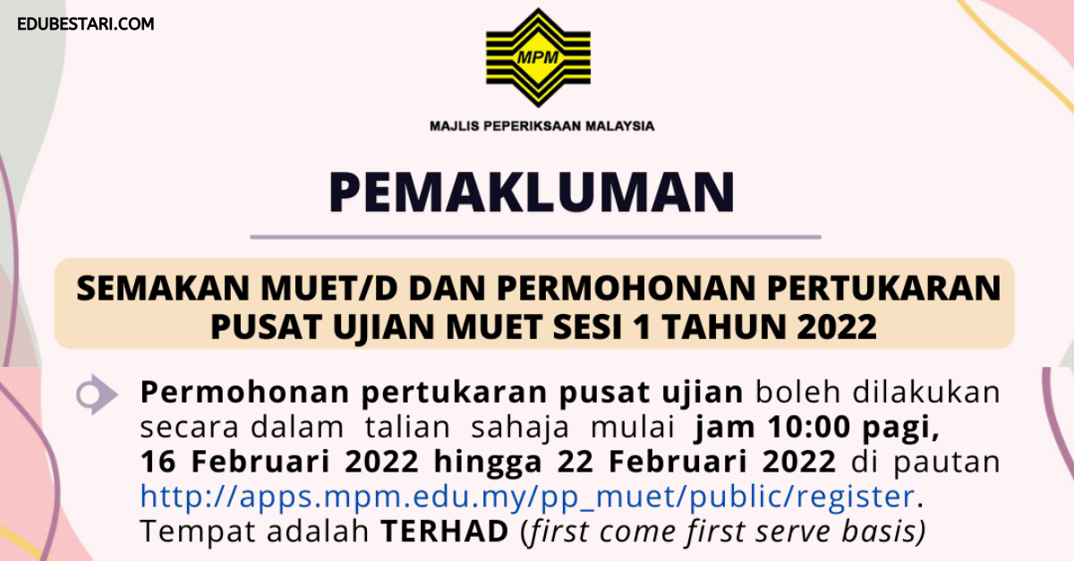 Semakan Slip Daftar MUET (MUET/D) & Permohonan Pertukaran Pusat Ujian MUET Sesi 1 2022 Dibuka