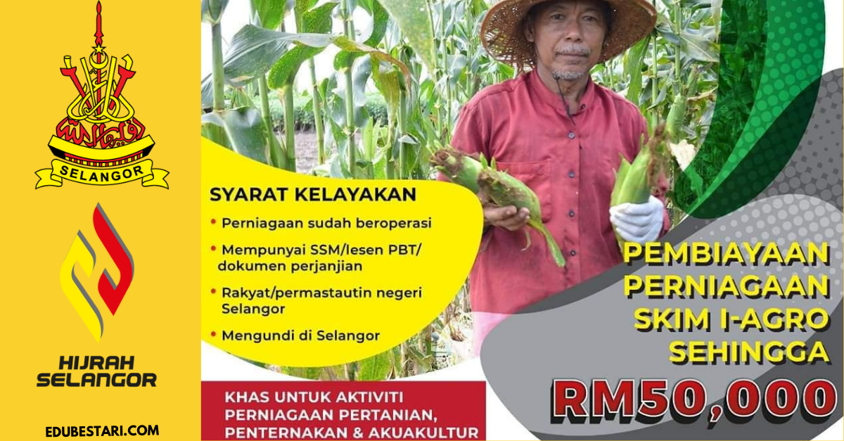 Skim I-Agro Selangor: Cara Mohon Skim Pembiayaan Perniagaan Sehingga RM50,000