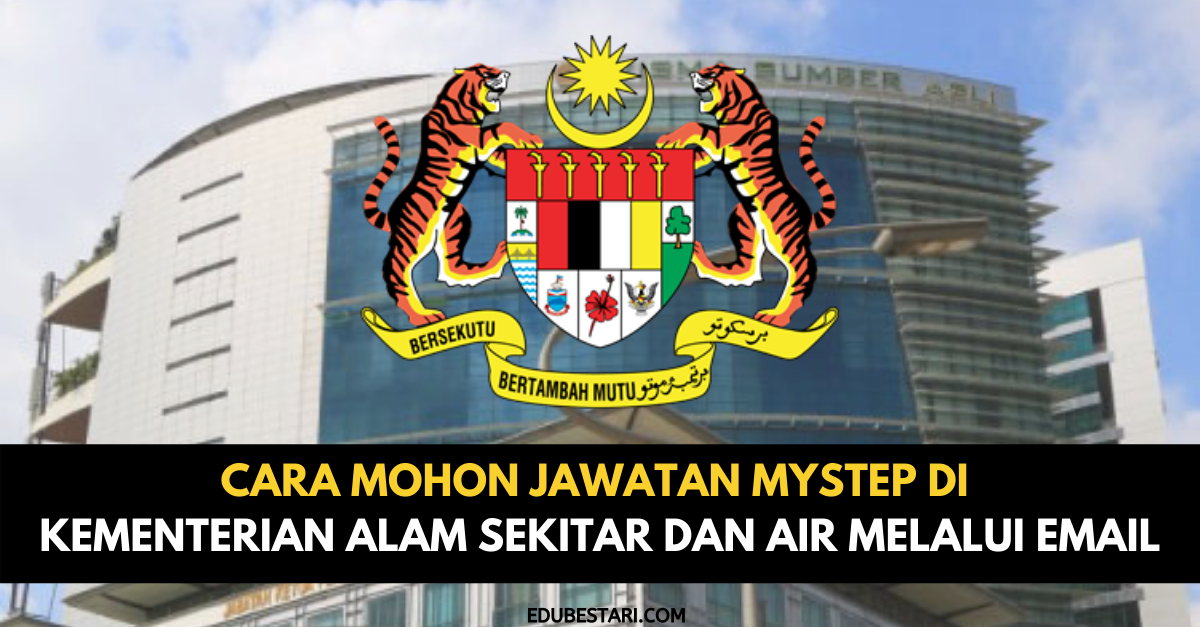 Cara Mohon Jawatan MySTEP Di Kementerian Alam Sekitar Dan Air Melalui Email