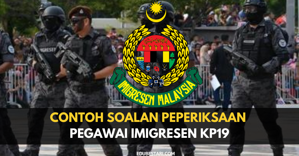 Contoh Soalan Peperiksaan Pegawai Imigresen KP19