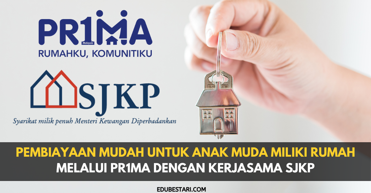 Pembiayaan Mudah Untuk Anak Muda Miliki Rumah Melalui PR1MA Dengan Kerjasama SJKP