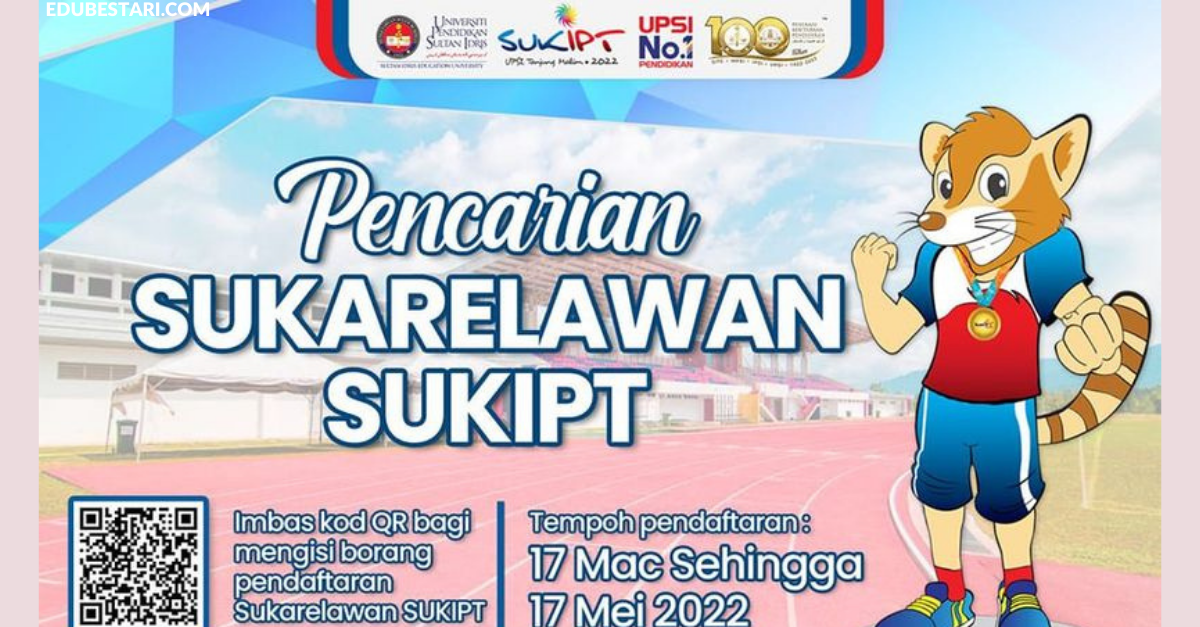 Pencarian Sukarelawan Sukan Institusi Pendidikan Tinggi (SUKIPT) 2022 Dibuka, Elaun Disediakan