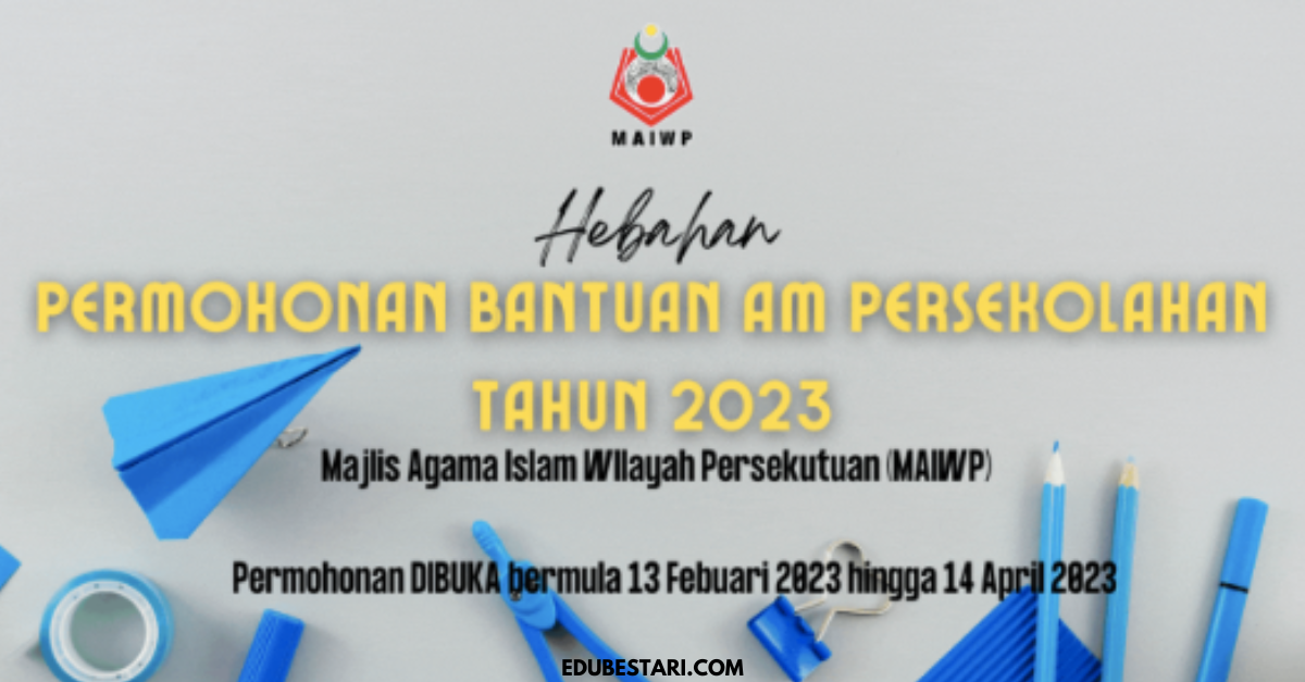 Permohonan Bantuan Am Persekolahan MAIWP Bagi Sesi Persekolahan Tahun 2023