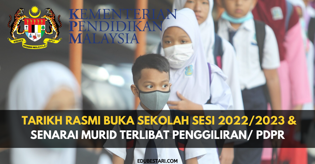 [Terkini] Tarikh Rasmi Buka Sekolah Sesi 2022/2023 & Senarai Murid Terlibat Penggiliran/ PdPR 
