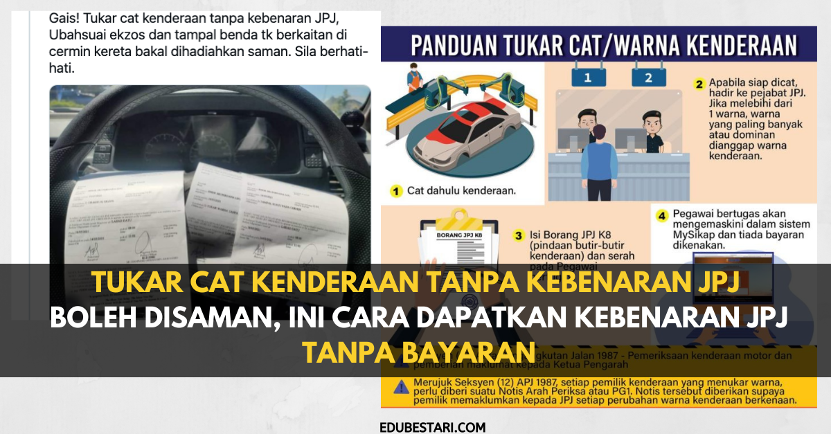 Tukar Cat Kenderaan Tanpa Kebenaran JPJ Boleh Disaman, Ini Cara Dapatkan Kebenaran JPJ Tanpa Bayaran
