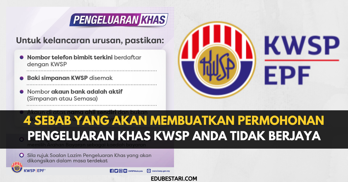 4 Sebab Yang Akan Membuatkan Permohonan Pengeluaran Khas KWSP Anda Tidak Berjaya