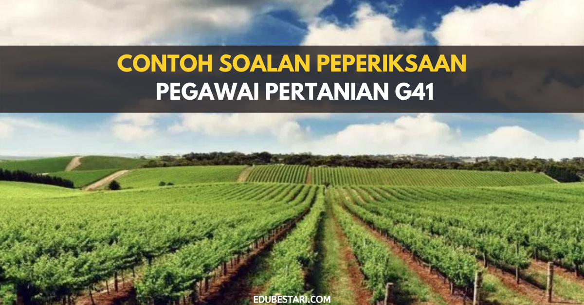 Contoh Soalan Peperiksaan Pegawai Pertanian G41