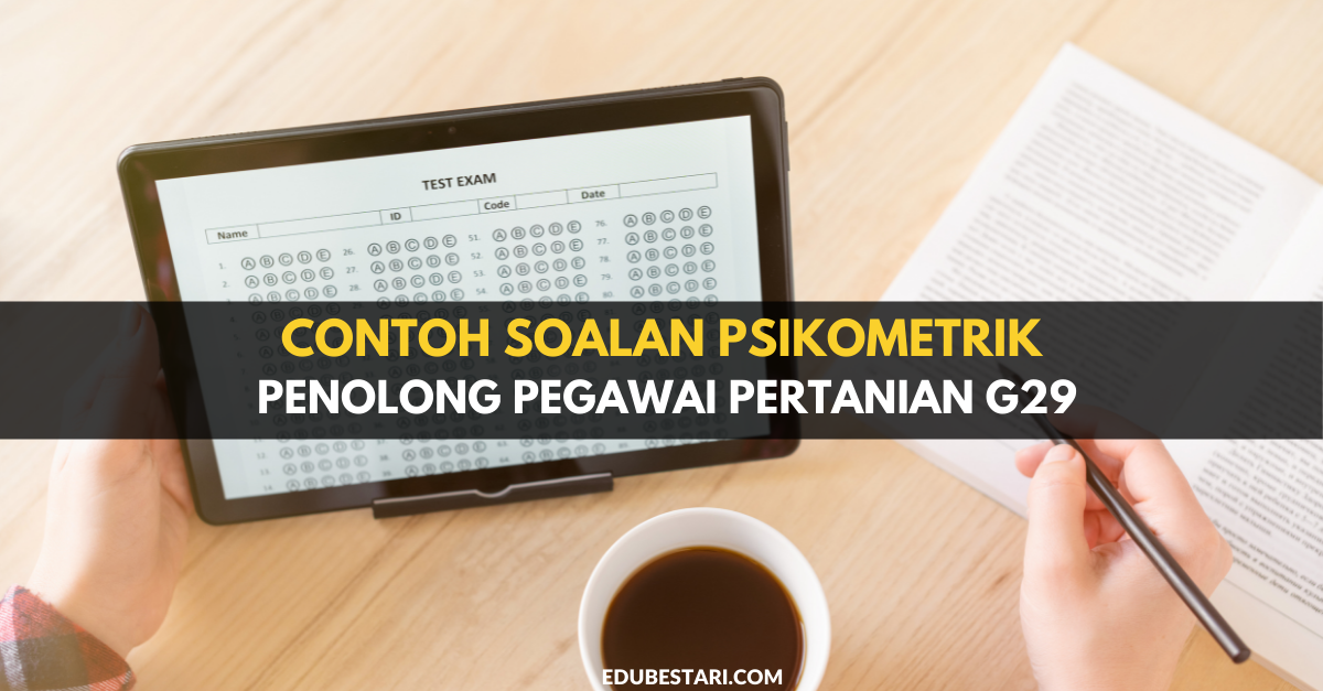 Contoh Soalan Psikometrik Penolong Pegawai Pertanian G29