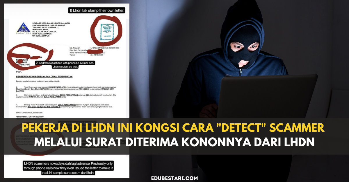 Pekerja Di LHDN Ini Kongsi Cara “Detect” Scammer Melalui Surat Diterima Kononnya Dari LHDN