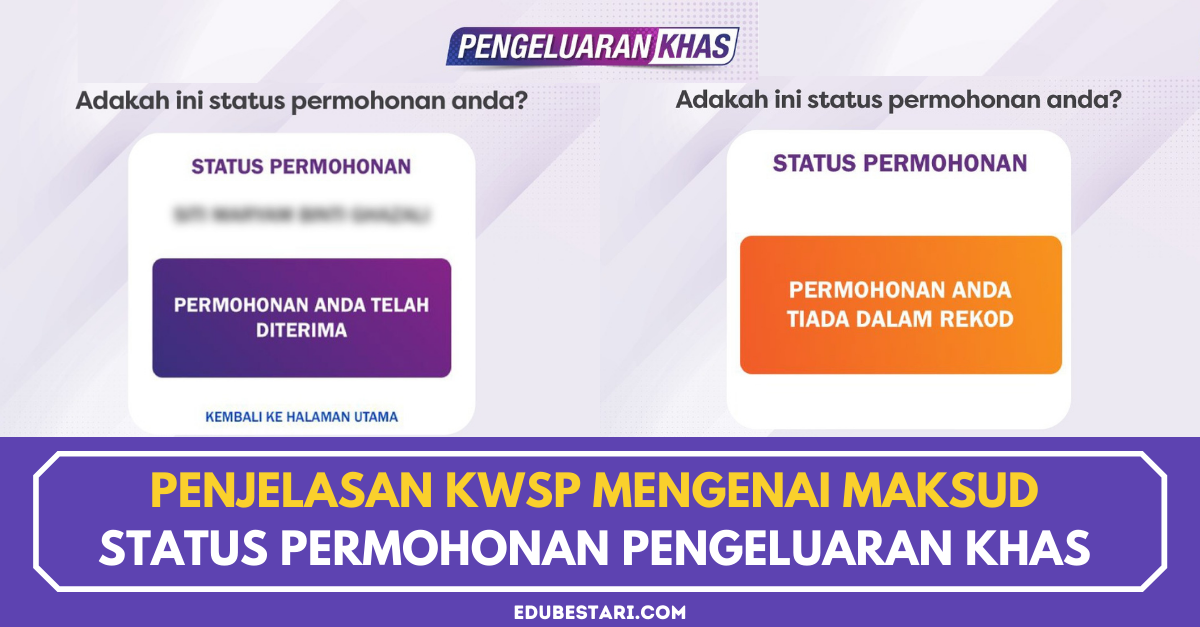 Penjelasan KWSP Mengenai Maksud Status Permohonan Pengeluaran Khas Yang Ramai Keliru