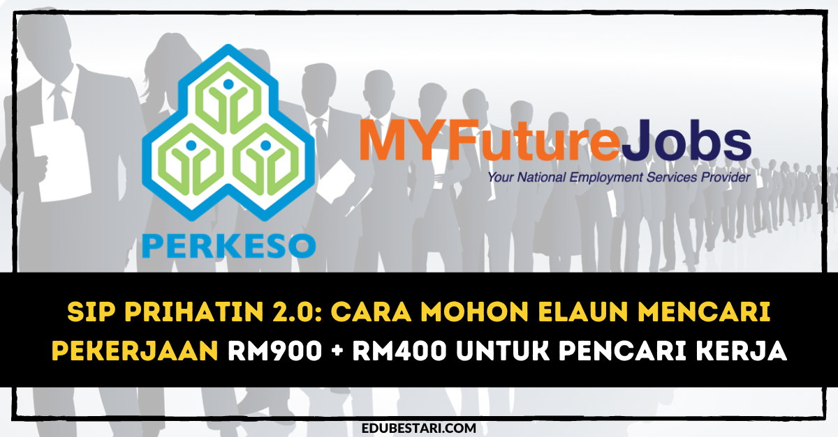 SIP Prihatin 2.0: Cara Mohon Elaun Mencari Pekerjaan RM900 + RM400 Untuk Pencari Kerja