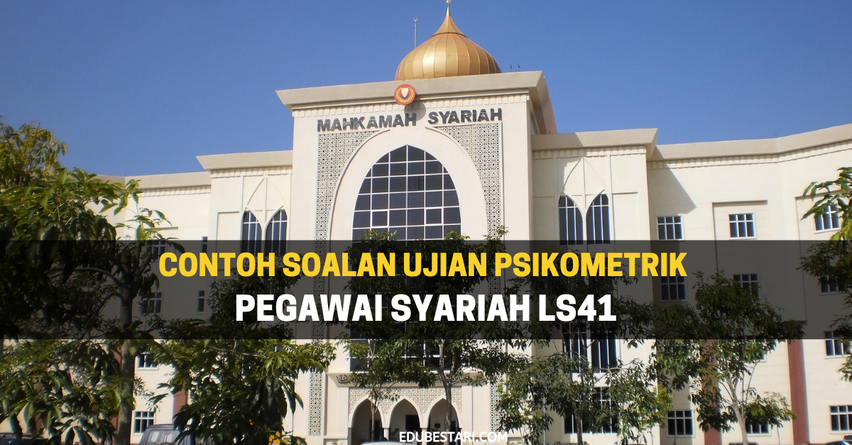 Contoh Soalan Ujian Psikometrik Pegawai Syariah LS41