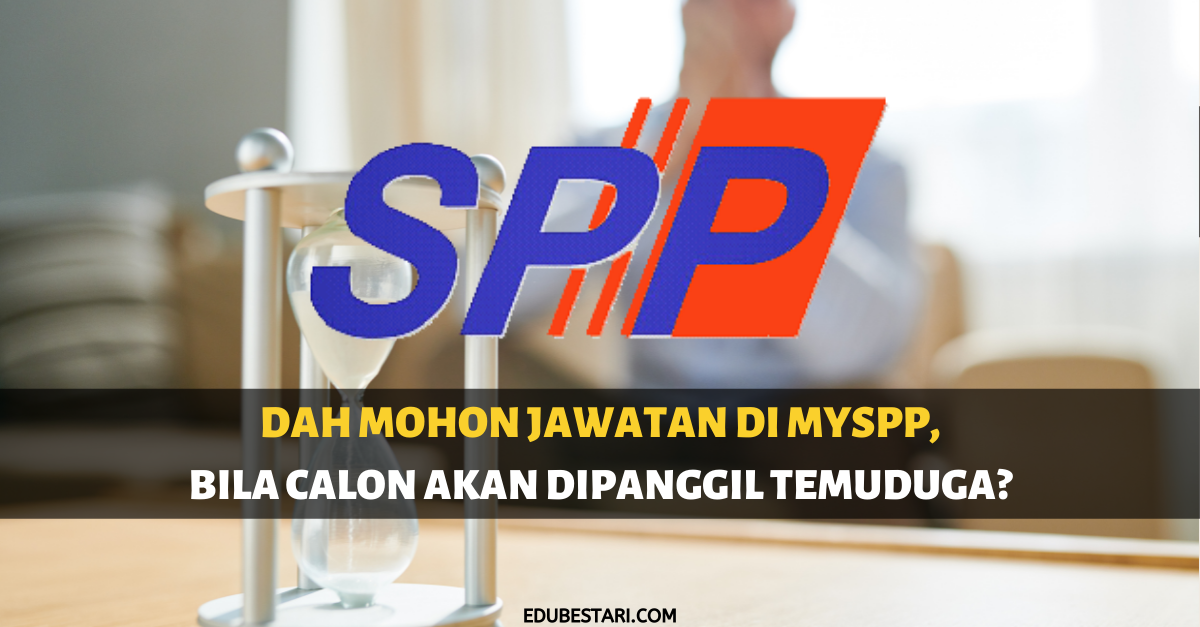 Dah Mohon Jawatan Di MySPP, Bila Calon Akan Dipanggil Temuduga? 