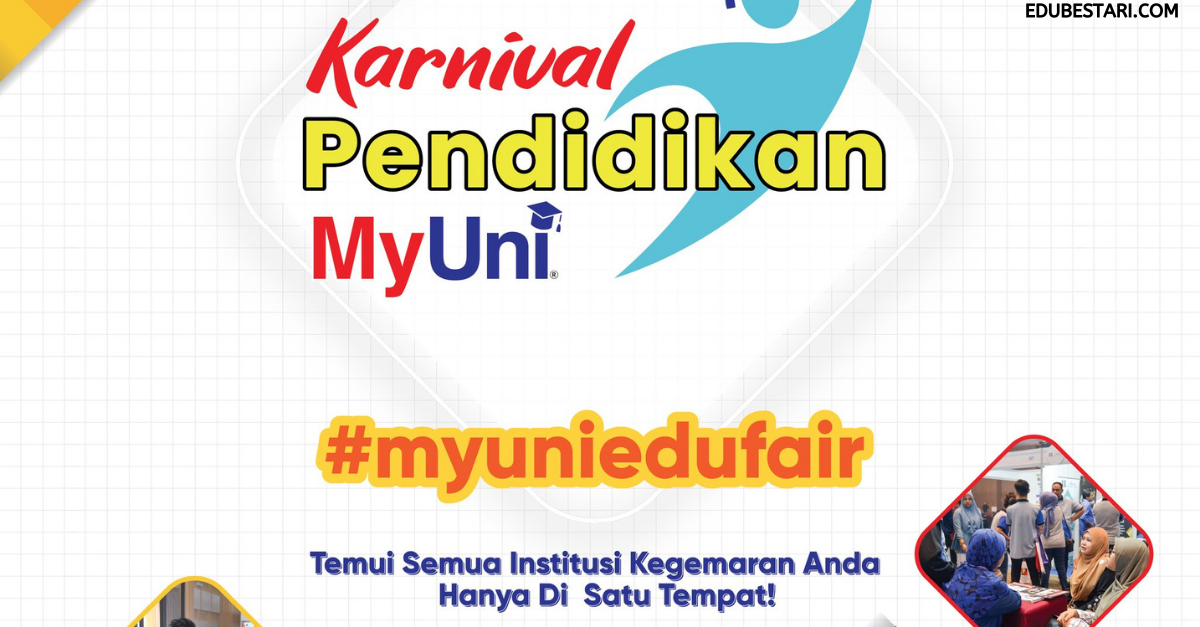 Karnival Pendidikan MyUni: Tarikh & Lokasi Karnival Untuk Calon Yang Bakal Sambung Belajar