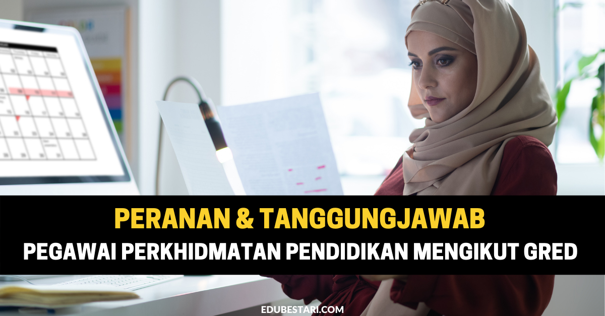 Peranan & Tanggungjawab Pegawai Perkhidmatan Pendidikan Mengikut Gred 