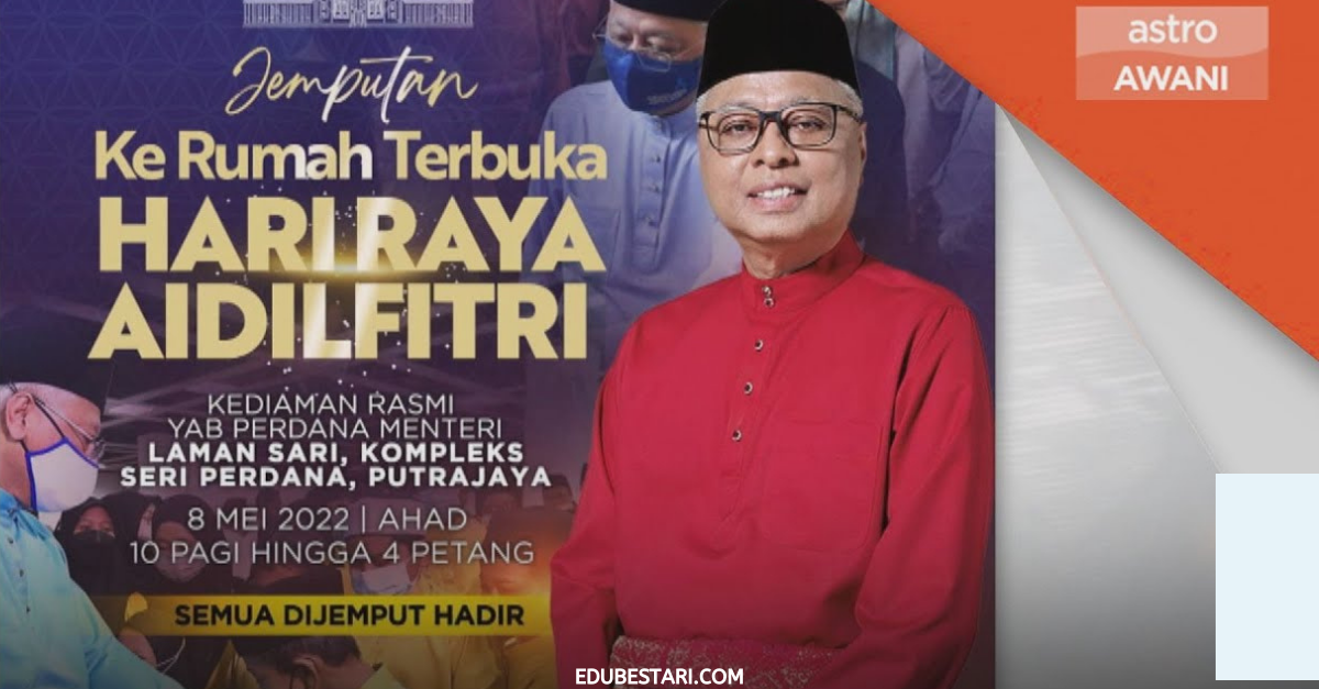 Rakyat Malaysia Dijemput Hadir Rumah Terbuka Hari Raya Perdana Menteri Pada 8 Mei 2022