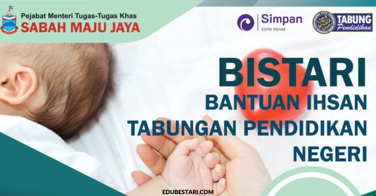 Tawaran Bantuan Ihsan Tabungan Pendidikan Negeri (BISTARI) RM100 Buat Setiap Bayi