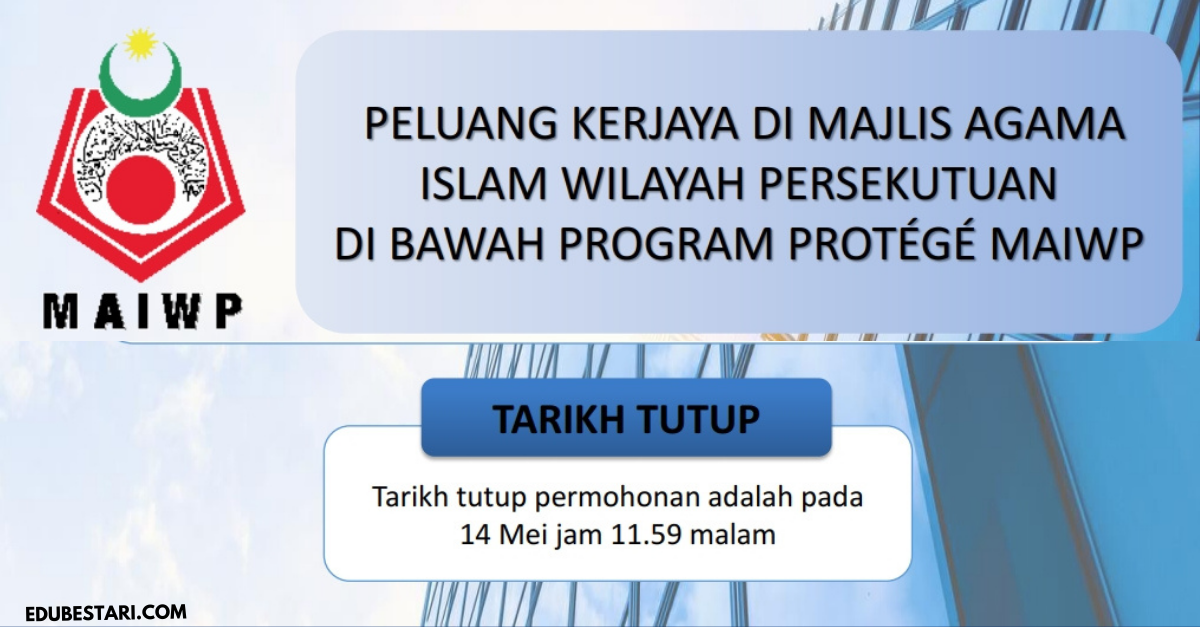 Tawaran Bina Kerjaya Melalui Program Protege MAIWP Terbuka Buat Graduan