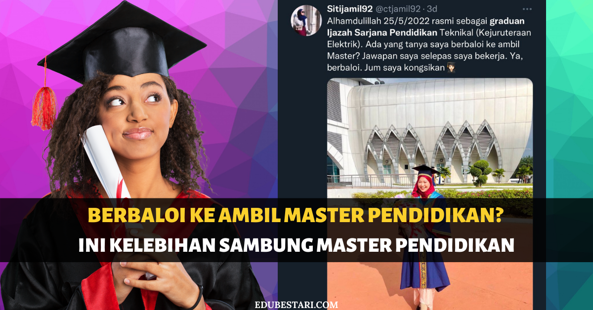 Berbaloi Ke Ambil Master Pendidikan? Ini Kelebihan Sambung Master Pendidikan