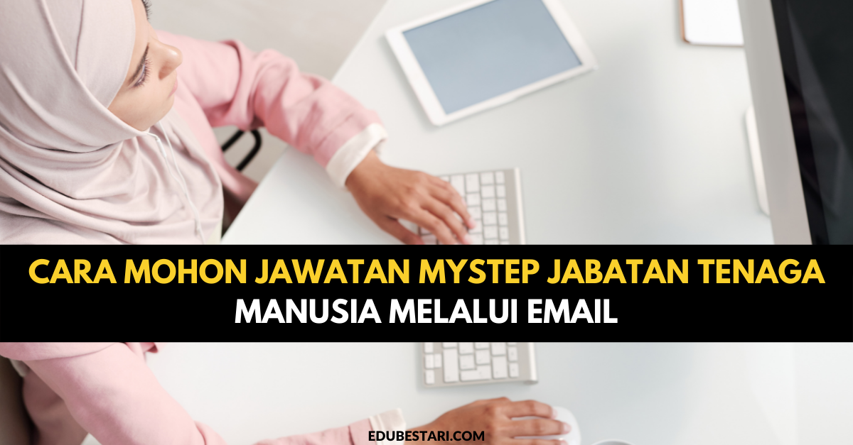 Cara Mohon Jawatan MySTEP Jabatan Tenaga Manusia Melalui Email