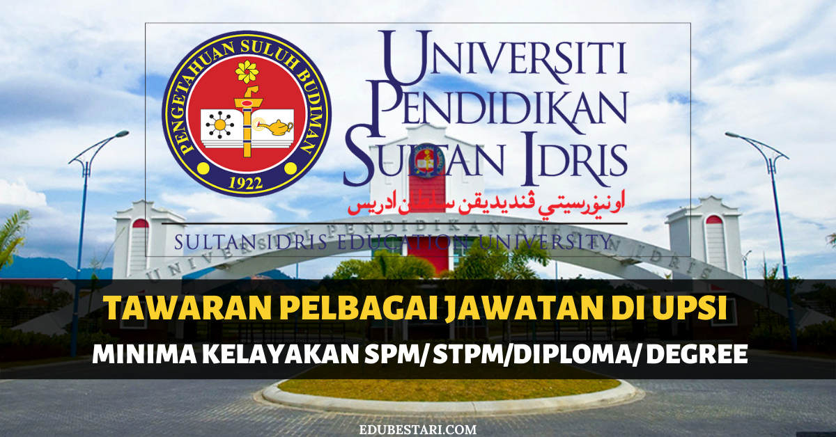Cara Mohon Pelbagai Jawatan UPSI Dengan Kelayakan SPM, STPM, Diploma & Degree