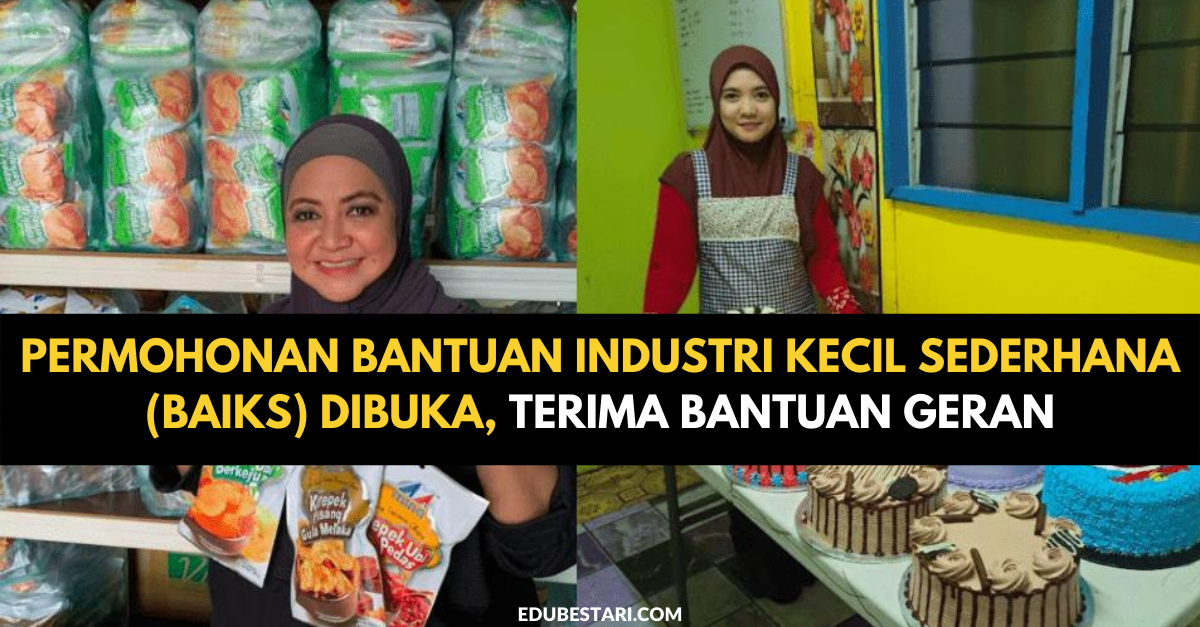Permohonan Bantuan Industri Kecil Sederhana (BAIKS) Dibuka, Terima Bantuan Geran
