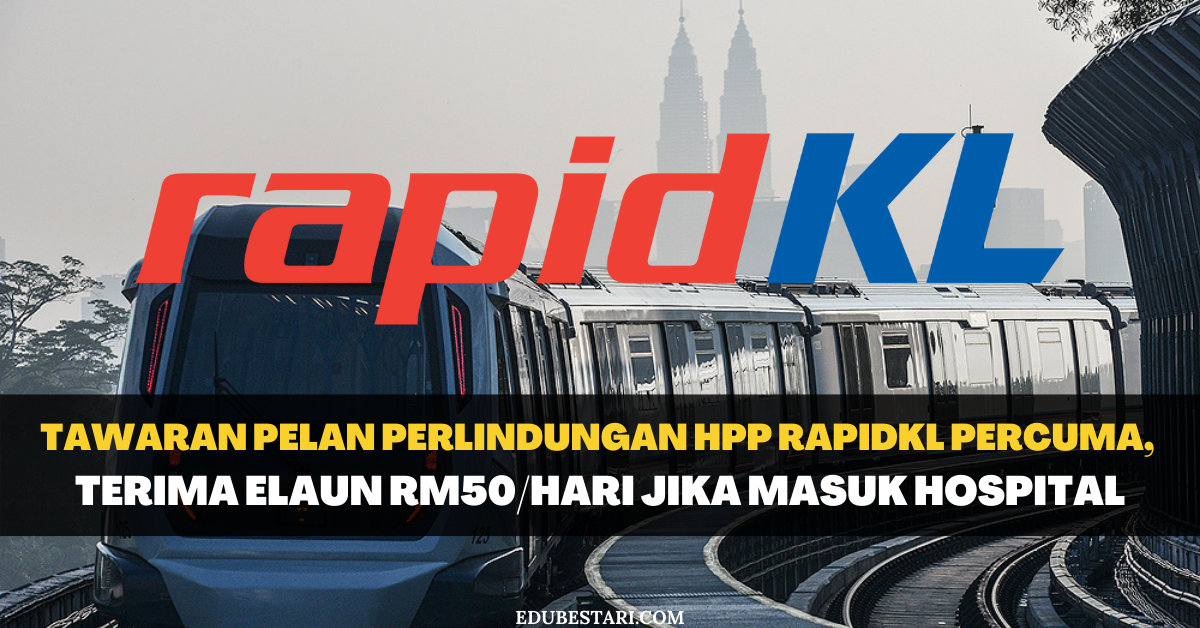 Tawaran Pelan Perlindungan HPP RapidKL Percuma, Terima Elaun RM50/hari Jika Masuk Hospital