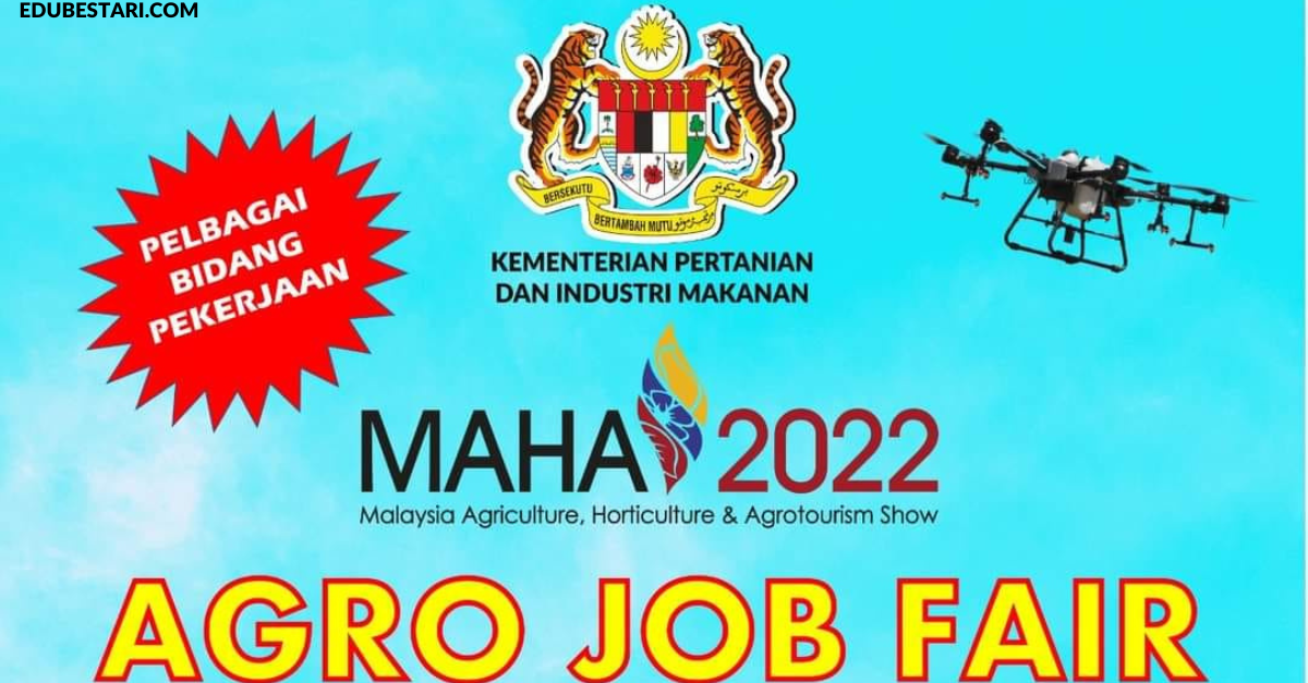 Agro Job Fair MAHA: Temuduga Terbuka Dengan Lebih 5,000 Peluang Pekerjaan Buat Rakyat Malaysia