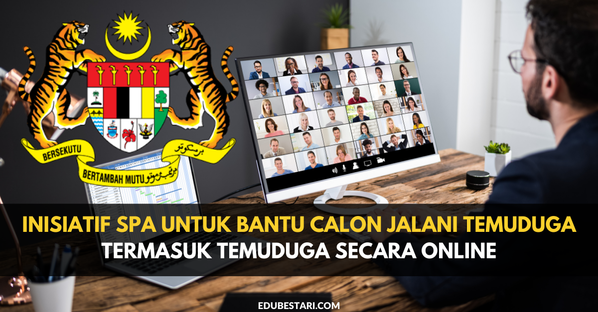 Inisiatif SPA Untuk Bantu Calon Jalani Temuduga Termasuk Temuduga Secara Online