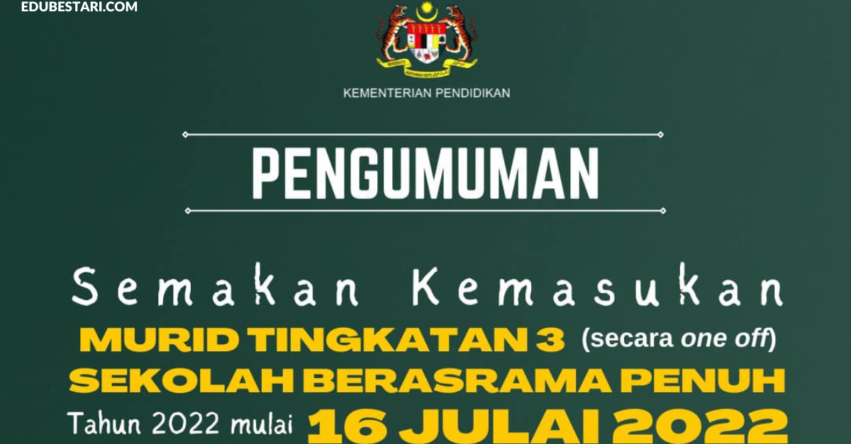 Semakan Kemasukan Murid Tingkatan 3 Ke Sekolah Berasrama Penuh Kini Dibuka