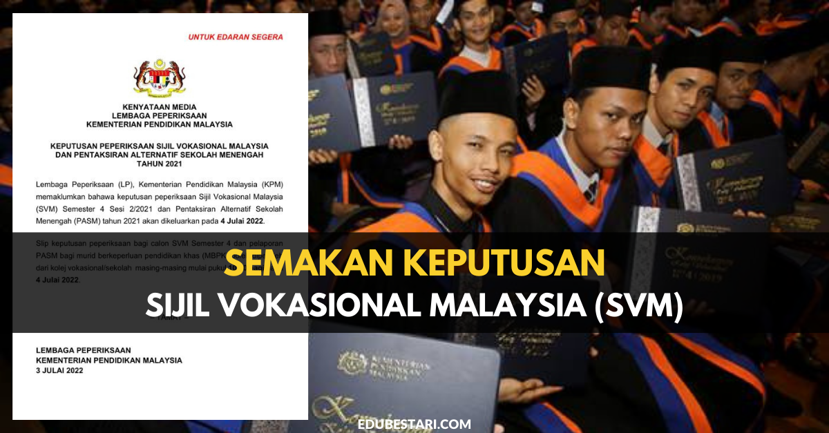Semakan Keputusan Sijil Vokasional Malaysia (SVM) Semester 4 Sesi 2/20221 Dibuka
