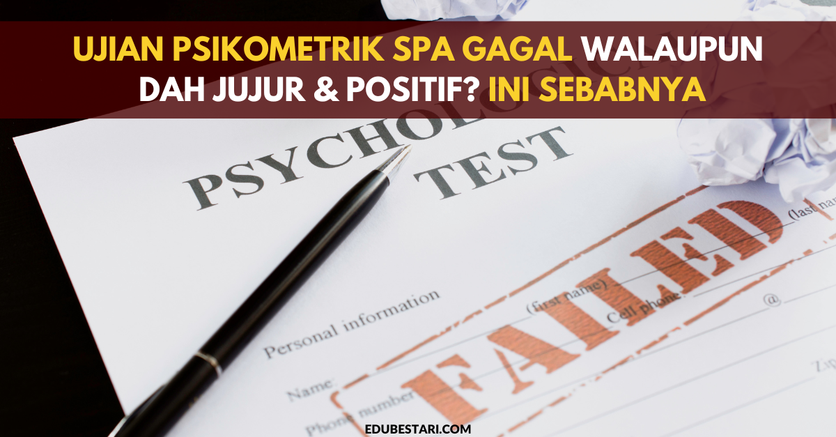 Ujian Psikometrik SPA Gagal Walaupun Dah Jujur & Positif? Ini Sebabnya