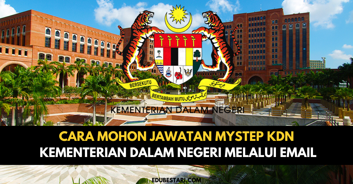 Cara Mohon Jawatan MySTEP Kementerian Dalam Negeri (KDN) Melalui Email