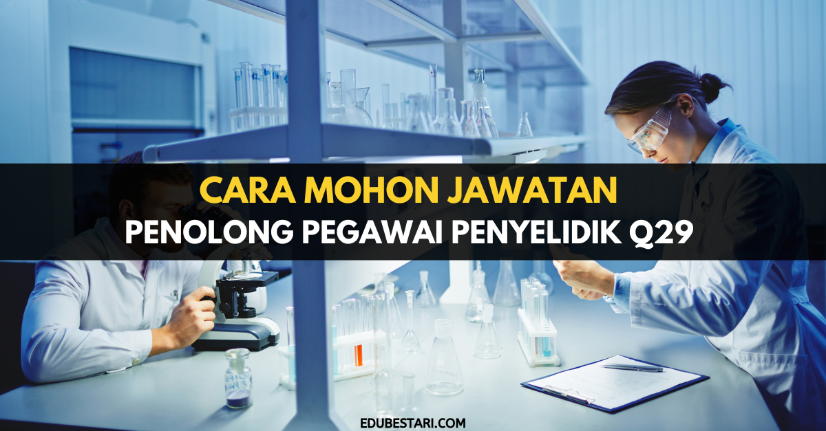 Cara Mohon Jawatan Penolong Pegawai Penyelidik Q29 Dengan Minima Diploma