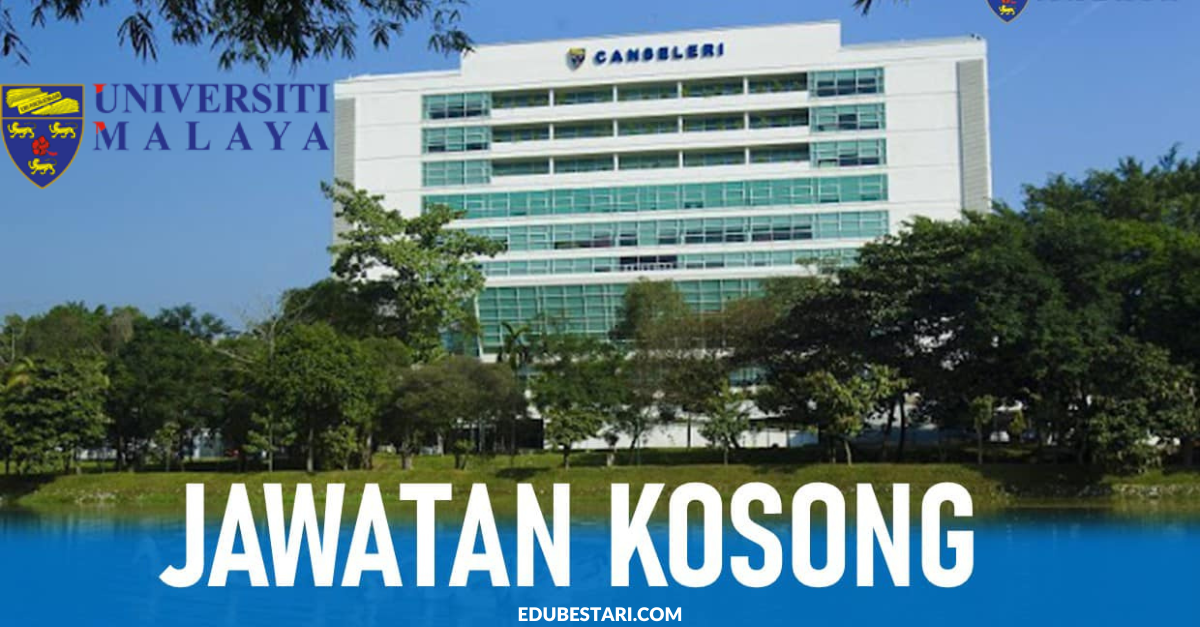 Cara Mohon Pelbagai Jawatan Kosong Di Universiti Malaya (UM) Gred 11, 19, 29 & 41