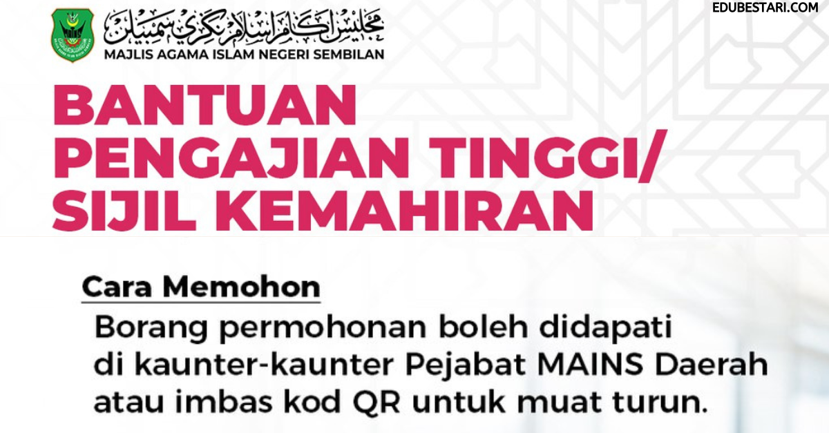 Permohonan Bantuan Pengajian Tinggi/ Sijil Kemahiran MAINS Dibuka