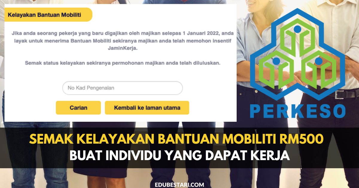 Semak Kelayakan Bantuan Mobiliti RM500 PERKESO Buat Individu Yang Dapat Kerja