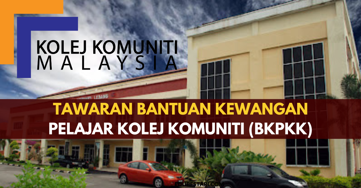 Tawaran Bantuan Kewangan Pelajar Kolej Komuniti (BKPKK) RM1,800/semester Kini Dibuka