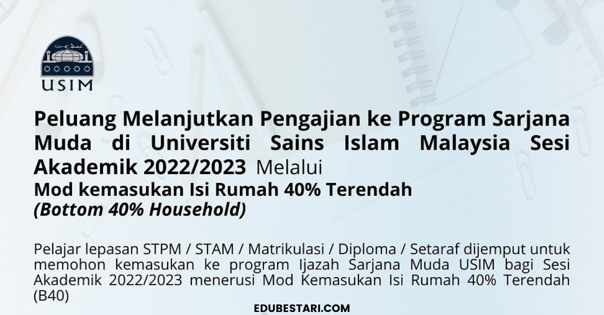 Tawaran Pengajian Sarjana Muda Di USIM Melalui Mod Kemasukan Isi Rumah B40