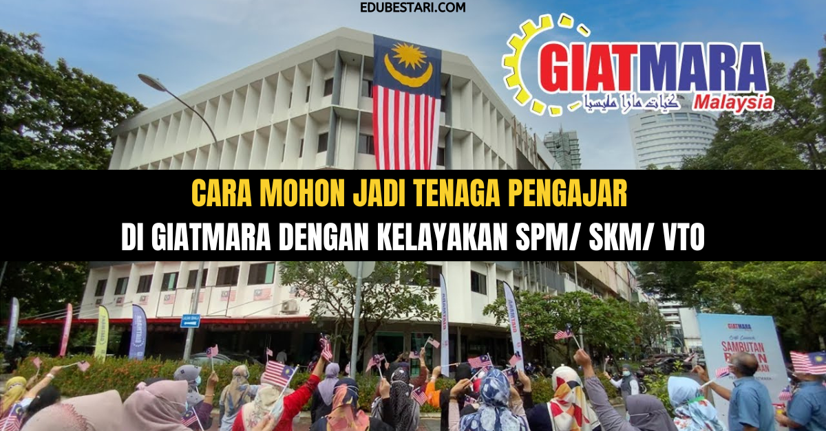 Cara Mohon Jadi Tenaga Pengajar Di GIATMARA Dengan Kelayakan SPM/ SKM/ VTO
