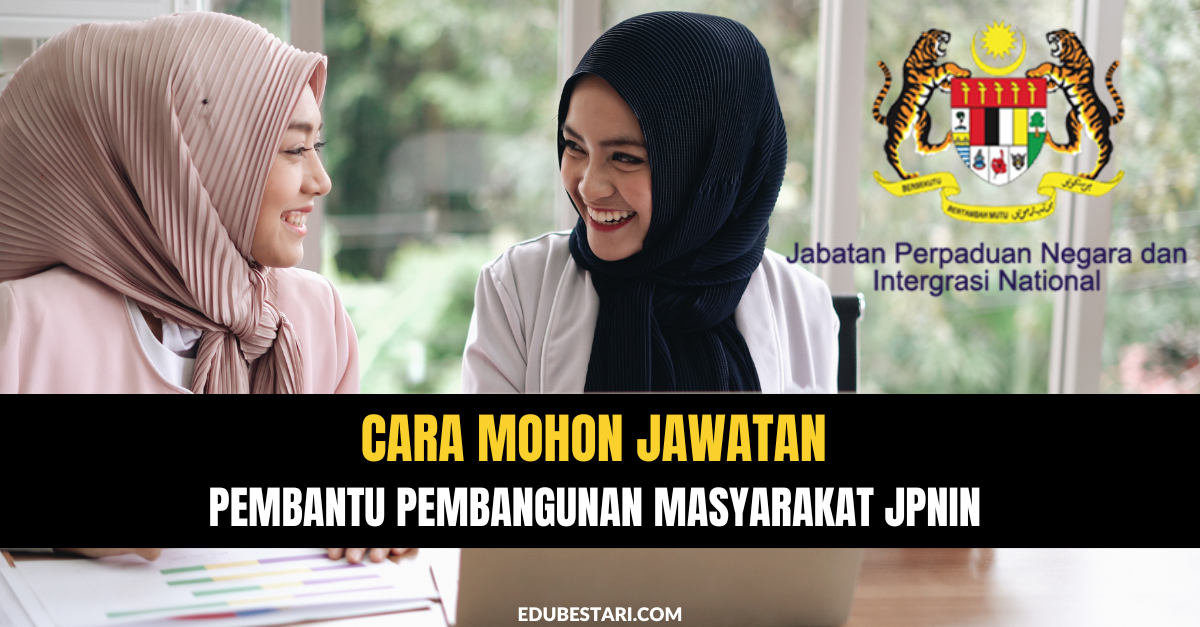 Cara Mohon Jawatan Pembantu Pembangunan Masyarakat JPNIN Dengan Minima SPM