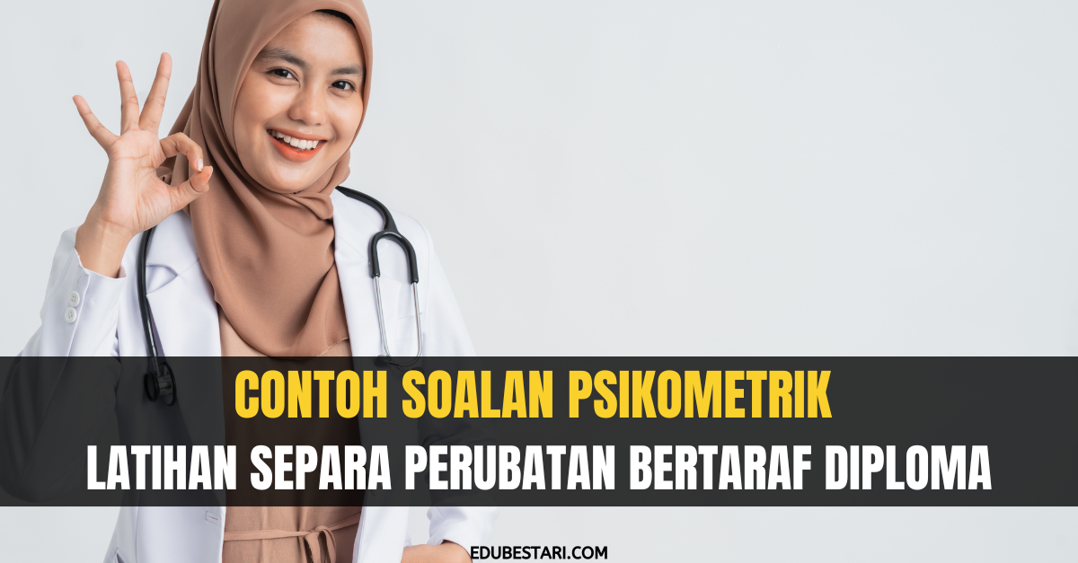 Contoh Soalan Psikometrik Latihan Separa Perubatan Bertaraf Diploma