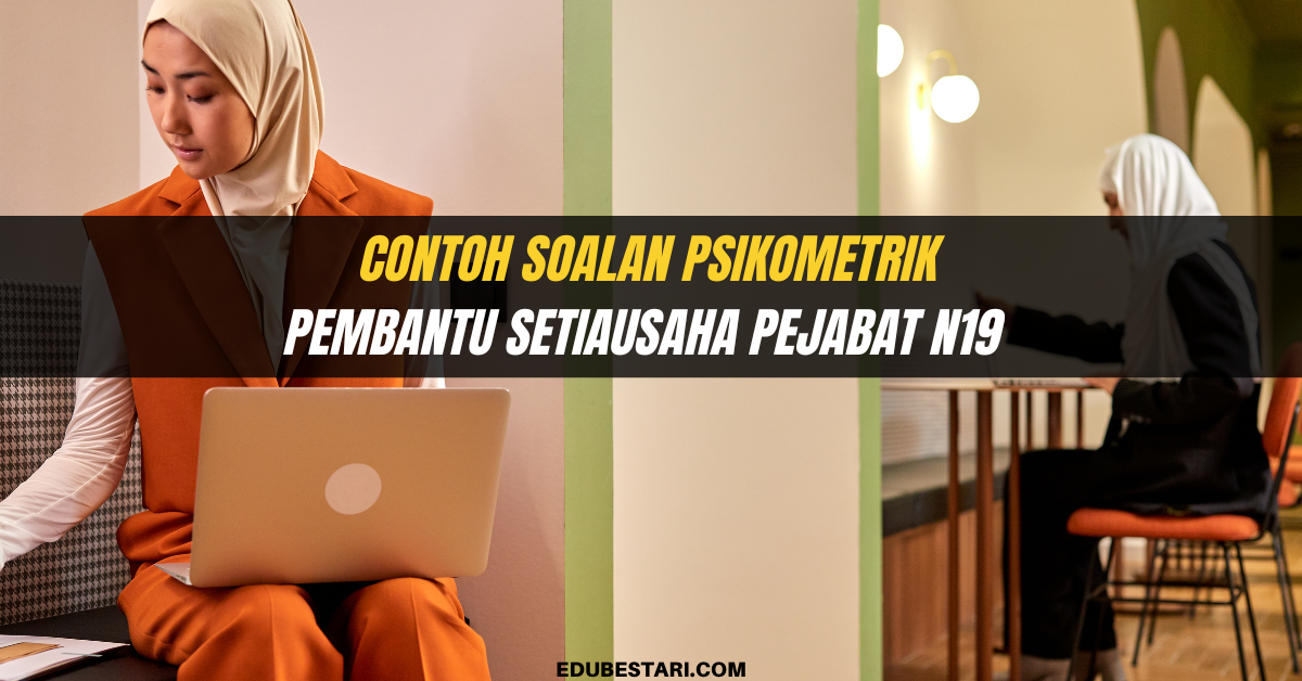 Contoh Soalan Psikometrik Pembantu Setiausaha Pejabat N19