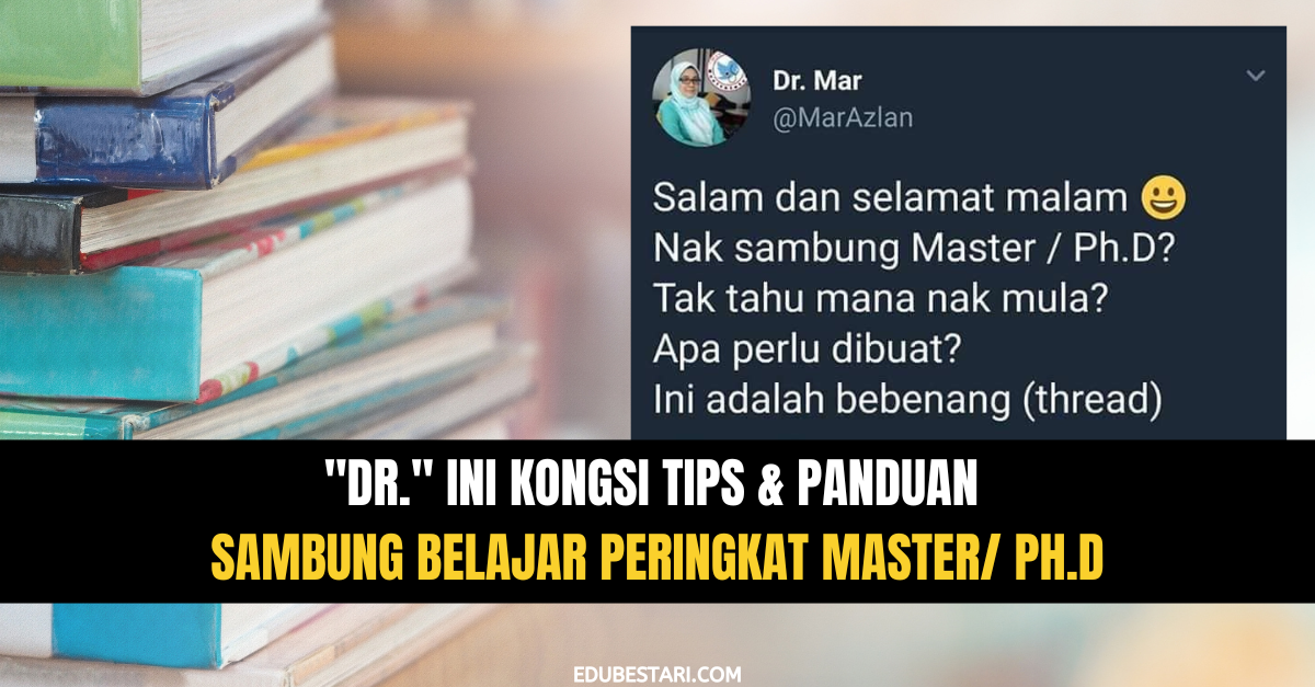 “Dr.” Ini Kongsi Tips & Panduan Nak Sambung Belajar Peringkat Master/ Ph.D
