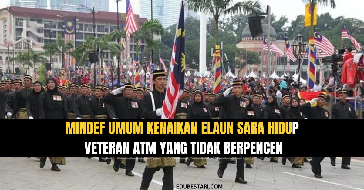 MINDEF Umum Kenaikan Elaun Sara Hidup Veteran ATM Yang Tidak Berpencen