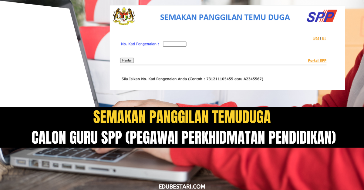 Semakan Panggilan Temuduga Calon Pegawai Perkhidmatan Pendidikan (Guru) SPP