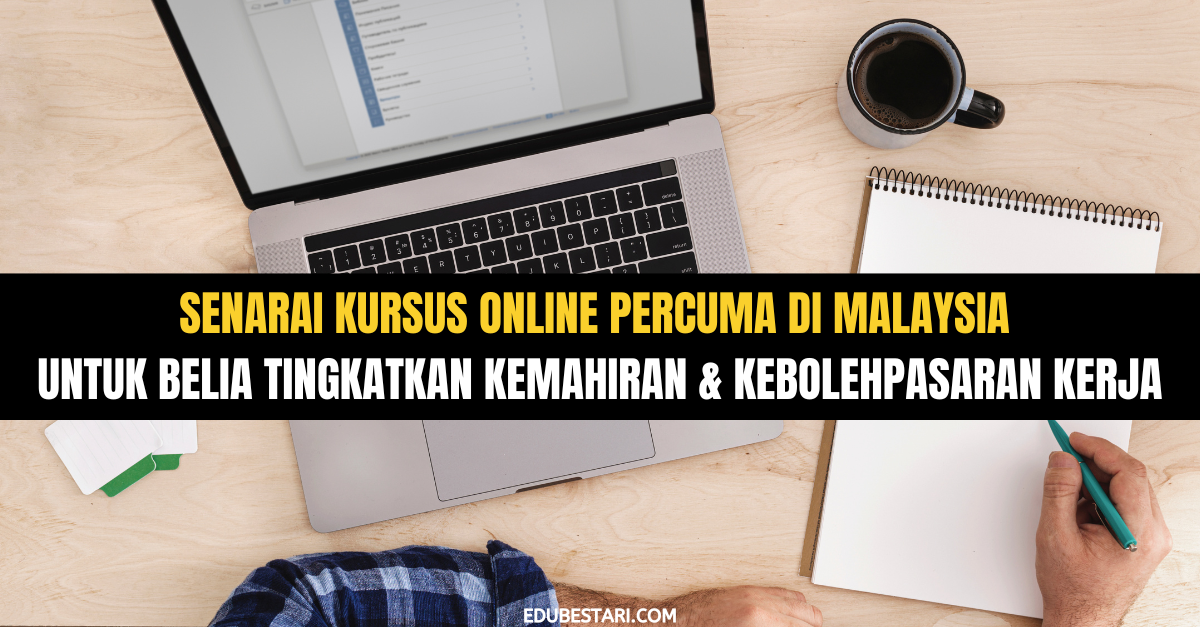 Senarai Kursus Online Percuma Di Malaysia Untuk Belia Tingkatkan Kemahiran & Kebolehpasaran Kerja