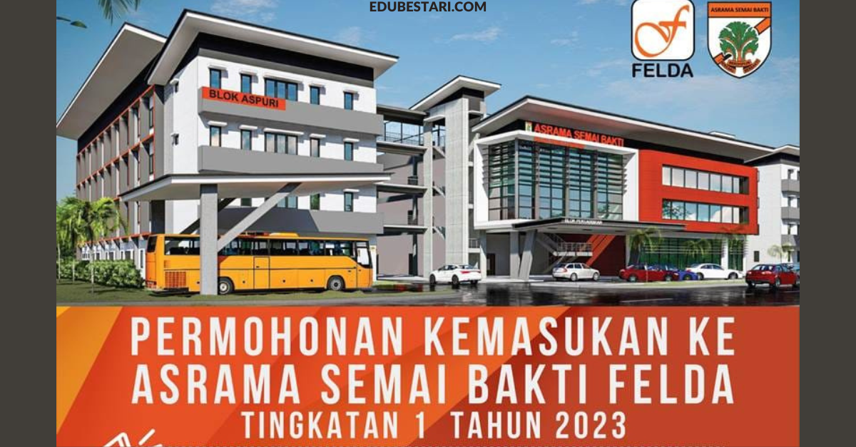 Tawaran Kemasukan Ke Asrama Semai Bakti FELDA Tingkatan 1 Tahun 2023